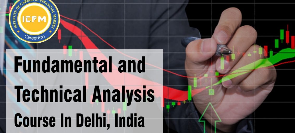 Fundamental and technical analysis course in Delhi, India