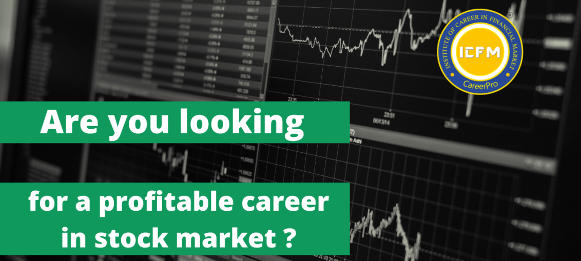 Are you looking for a profitable career in stock market