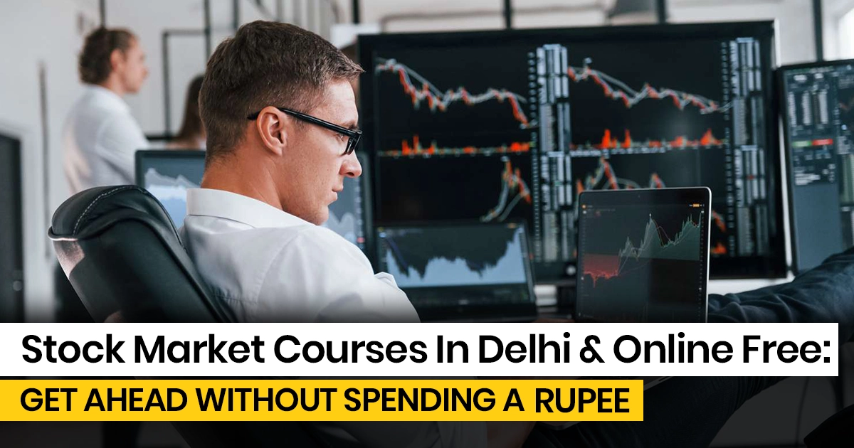stock market courses in delhi, stock market courses online, stock market courses online free, stock market courses free