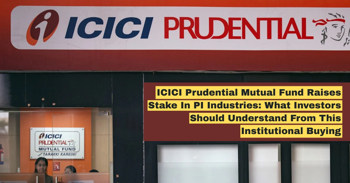 ICICI Prudential Mutual Fund raises stake in PI Industries as investors track institutional buying and weak Q4 results