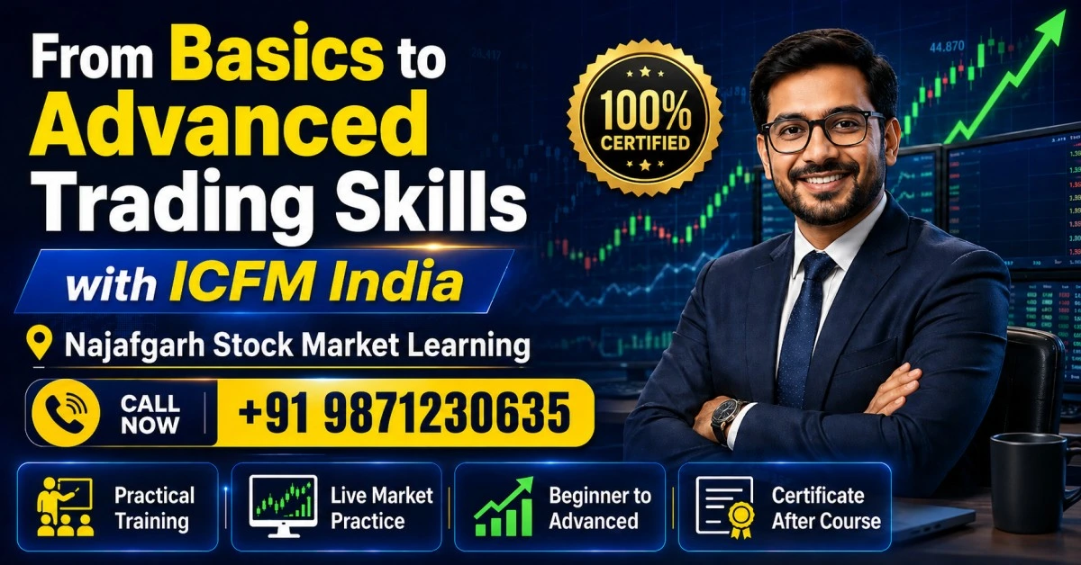 Stock market course Najafgarh, Share market course Najafgarh, Trading classes Najafgarh, Best stock market course in Najafgarh for beginners, Advanced stock trading classes in Najafgarh Delhi
