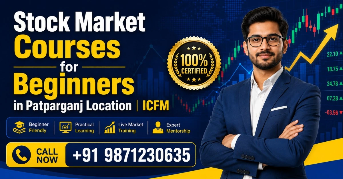 ICFM stock market courses for beginners in Patparganj with practical trading education, live market sessions, and expert guidance.