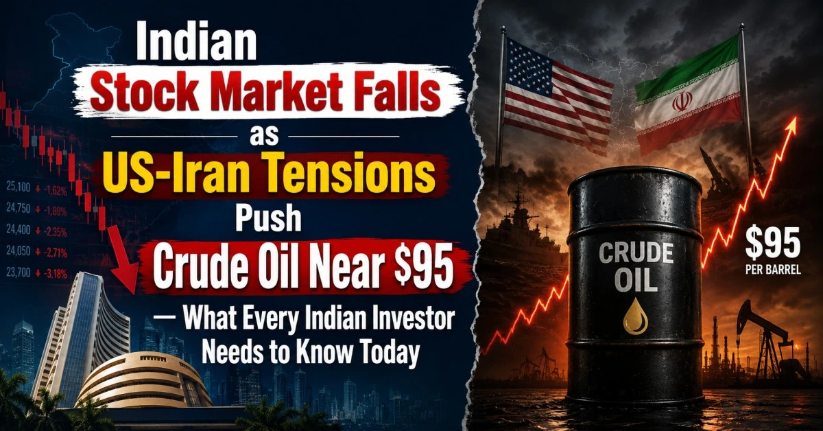 Indian stock market falls as US-Iran tensions push crude oil near $95 per barrel