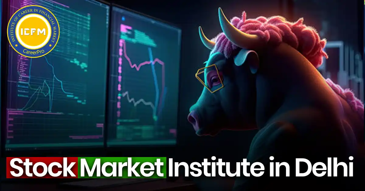 Stock Market Institute in Delhi