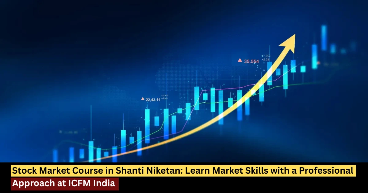 Stock Market Course in Shanti Niketan by ICFM India with professional trading and investment training illustration.
