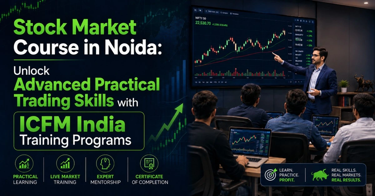 Stock market course Noida, Trading classes Noida, Stock trading institute in Noida, Professional share market training institute Noida, Advanced stock trading classes in Noida NCR, Best stock market course in Noida for beginners, stock market classes