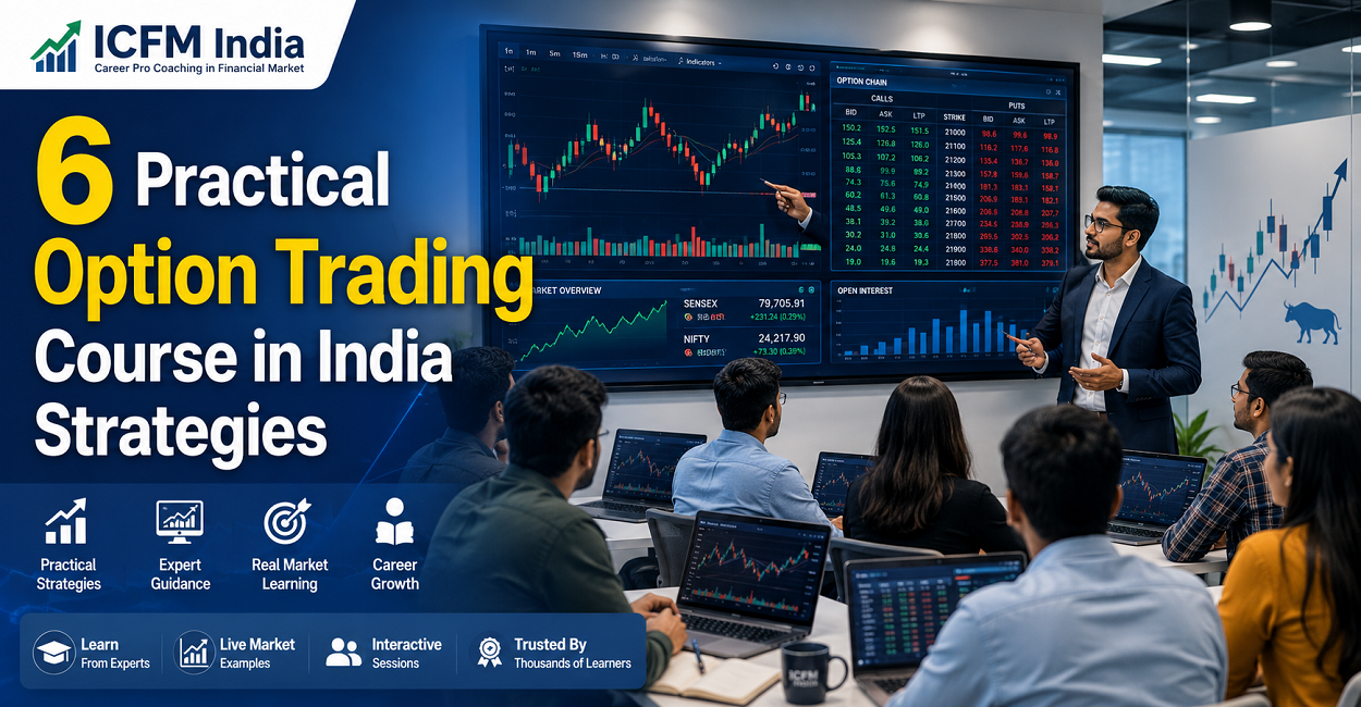 6 Practical Option Trading Course in India Strategies