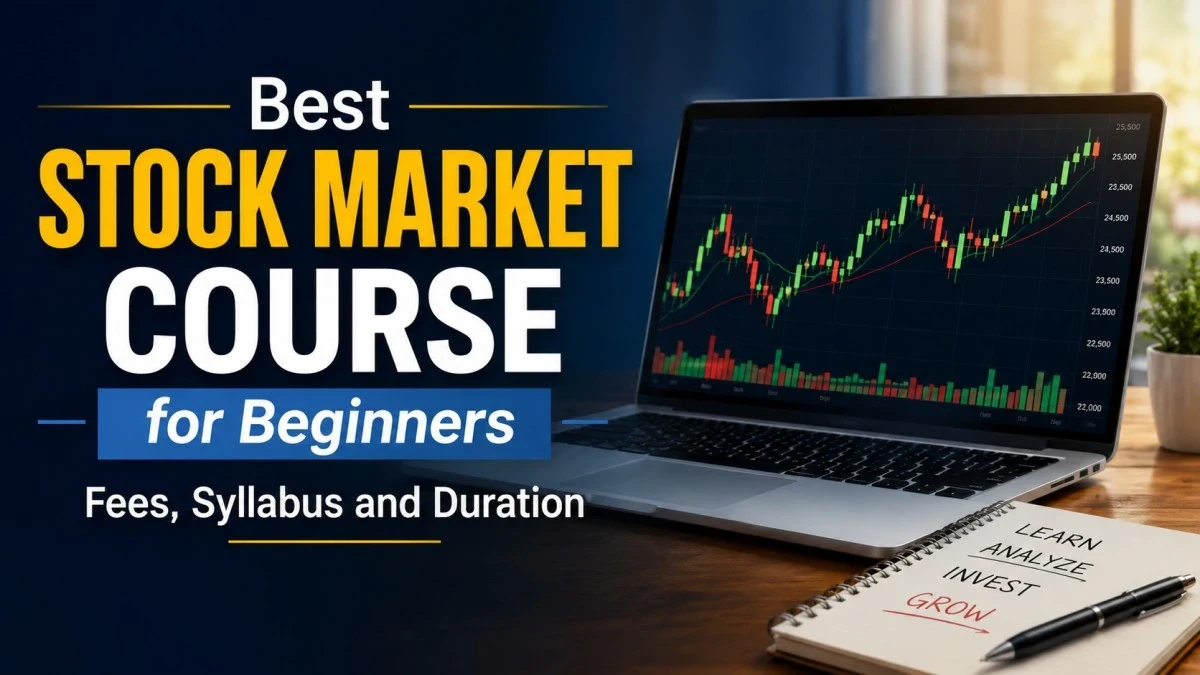 Best stock market course for beginners in India with fees, syllabus and duration